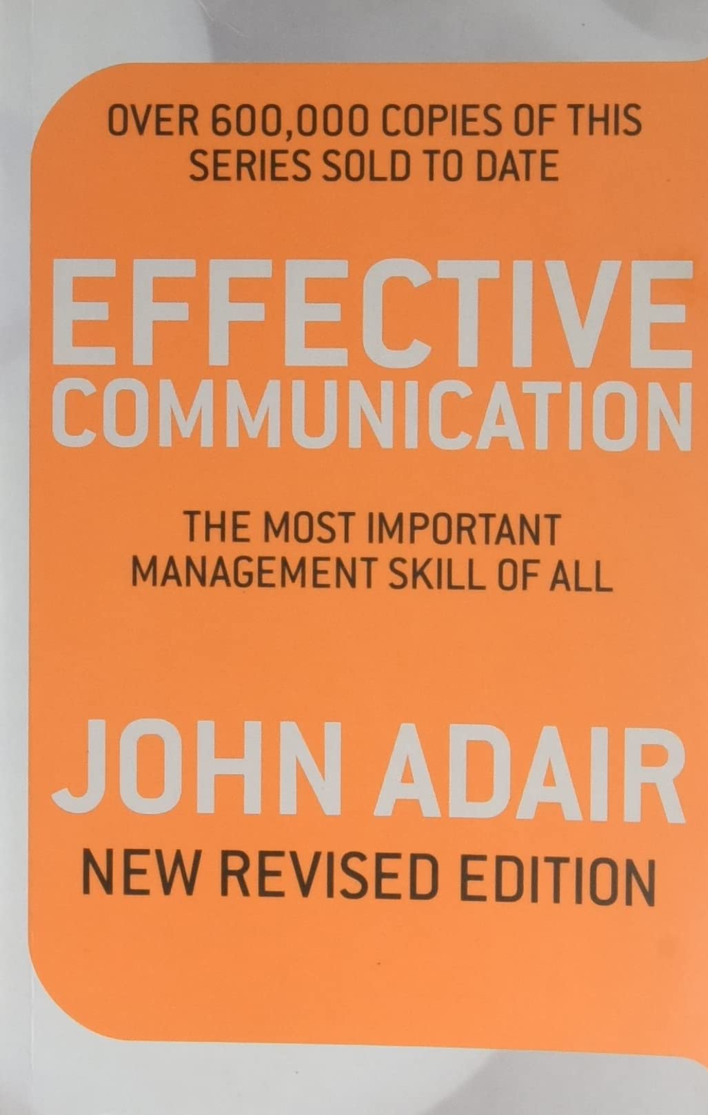 Front cover of the book 'Effective Communication (Revised Edition)' by John Adair.