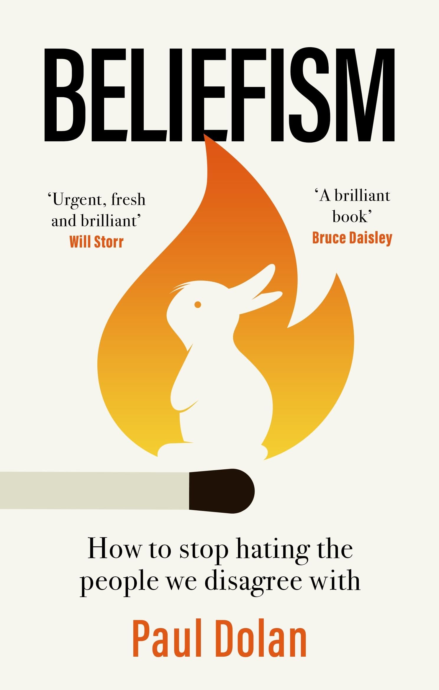 Front cover of the book 'Beliefism' by Paul Dolan.