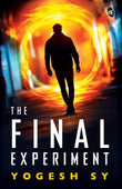 Front cover of the book 'The Final Experiment' by Yogesh SY.