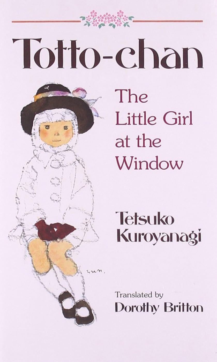 Front cover of the book 'Totto-Chan: The Little Girl at the Window' by Kuroyanagi, Tetsuko.