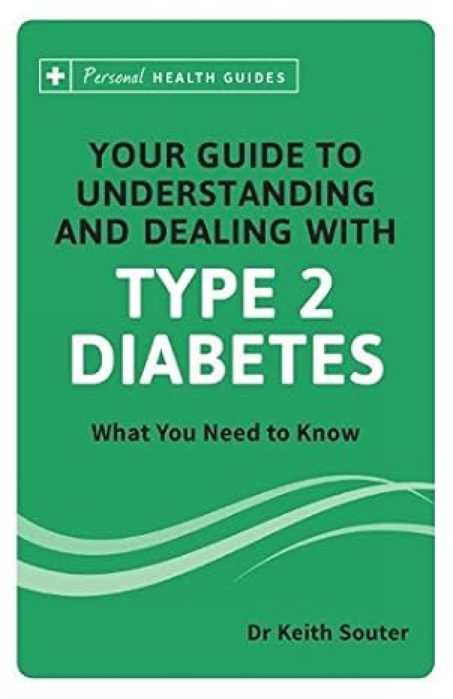 Front cover of the book 'Understanding & Dealing with Type 2 Diabetes' by Dr. Keith Souter.