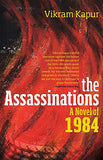 Front cover of the Paperback book 'The Assassinations: A Novel of 1984 Vikram Kapur' by Vikram Kapur.