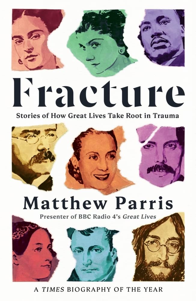 Front cover of the book 'Fracture: Stories of How Great Lives Take Root in Trauma' by Parris, Matthew.