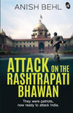 Front cover of the book 'Attack on the Rashtrapati Bhawan' by Anish Behl.