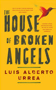 Front cover of the book 'The House of Broken Angels' by Luis Alberto Urrea.