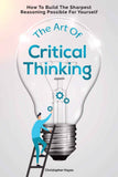 The Art Of Critical Thinking   - PaperbackÐ  by Christopher Hayes / Patrick Magana