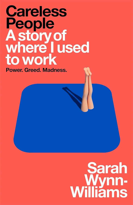 Careless People: A story of where I used to work PaperbackÐ   by Sarah Wynn-Williams