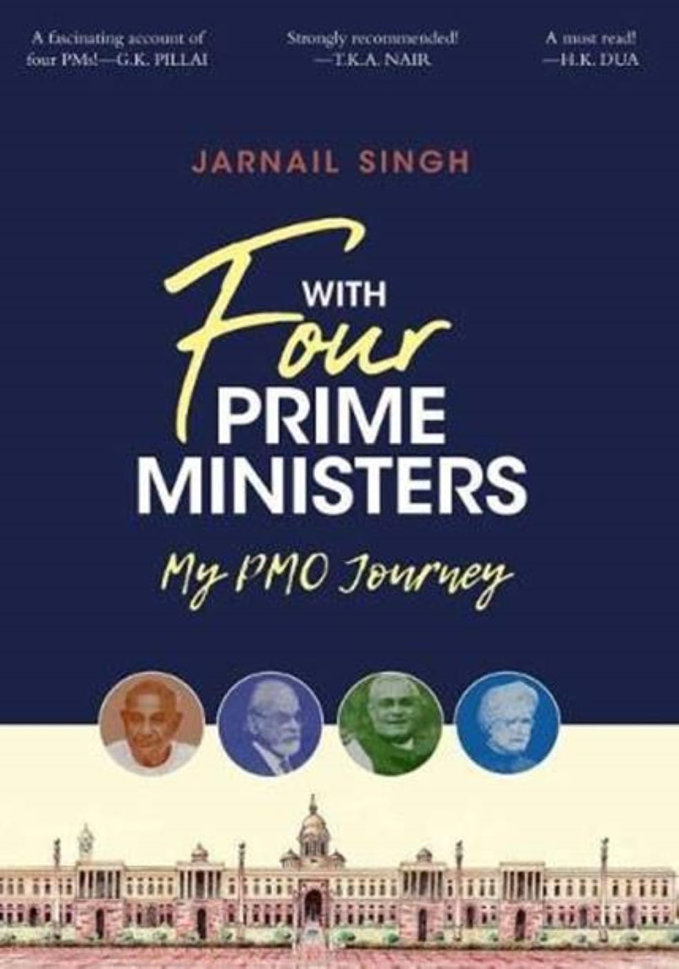 Front cover of the book 'With Four Prime Ministers' by Jarnail Singh.