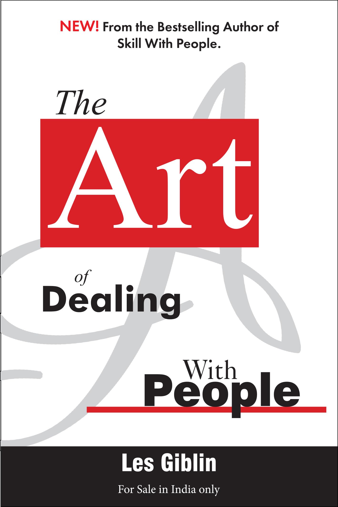Front cover of the book 'The Art of Dealing with People Giblin, Les' by les giblin.