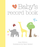 Front cover of the book 'Baby's Record Book: Cherish every magical moment with your child from age 0 to 5' by Amy Nebens.