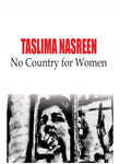 Front cover of the book 'No Country For Women' by Taslima, Nasrin.