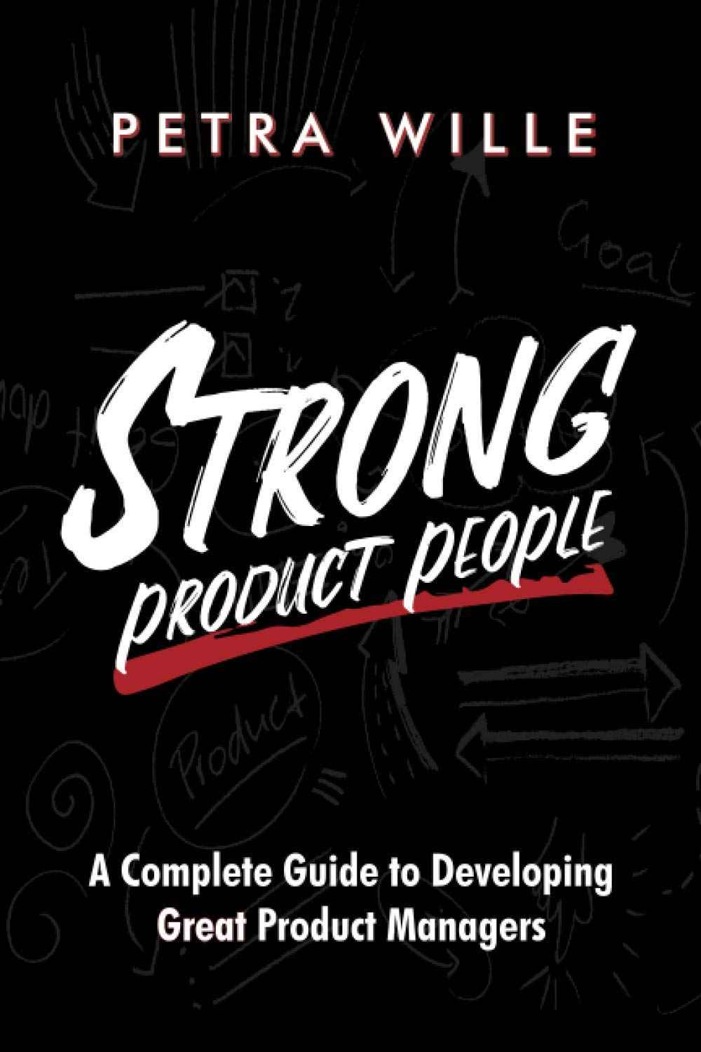 Strong Product People: -- PaperbackÐ  by Petra Wille