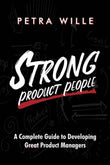Strong Product People: -- PaperbackÐ  by Petra Wille