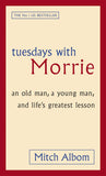 Front cover of the book 'Tuesdays with Morrie' by Albom, Mitch.