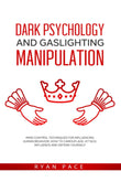 Dark Psychology and Gaslighting Manipulation:-  PaperbackÐ   by Ryan Pace
