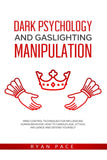 Dark Psychology and Gaslighting Manipulation:-  PaperbackÐ   by Ryan Pace