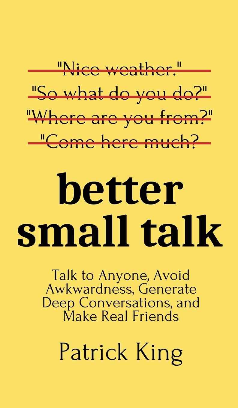 Better Small Talk PaperbackÐ   by Patrick King