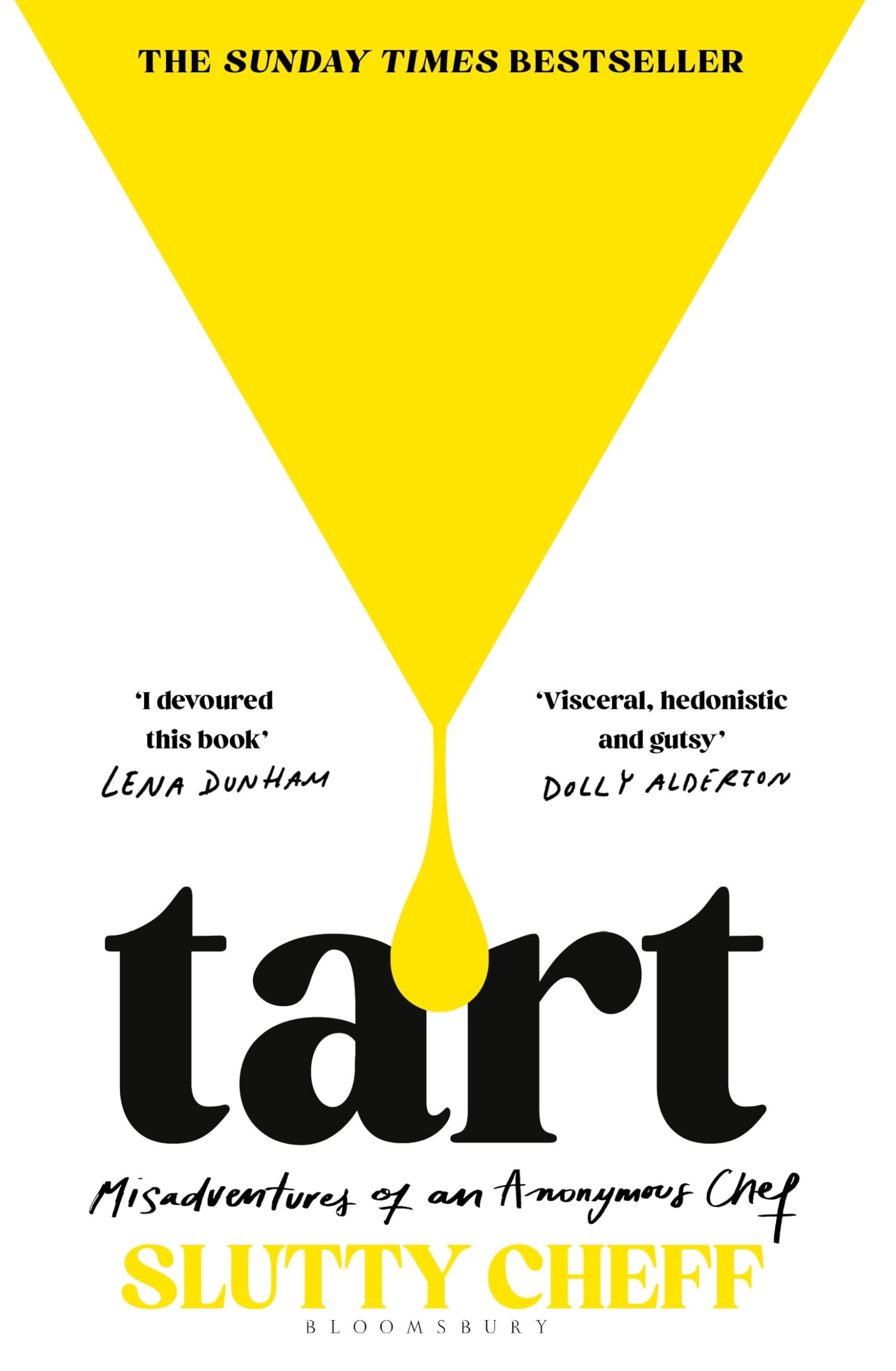 Front cover of the book 'Tart: Misadventures of an Anonymous Chef - THE SUNDAY TIMES BESTSELLER' by Slutty Cheff.