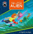 Front cover of the book 'Little Alien: A Flight in the Night (Campfire Graphic Novels)' by Rajesh Nagulakonda.