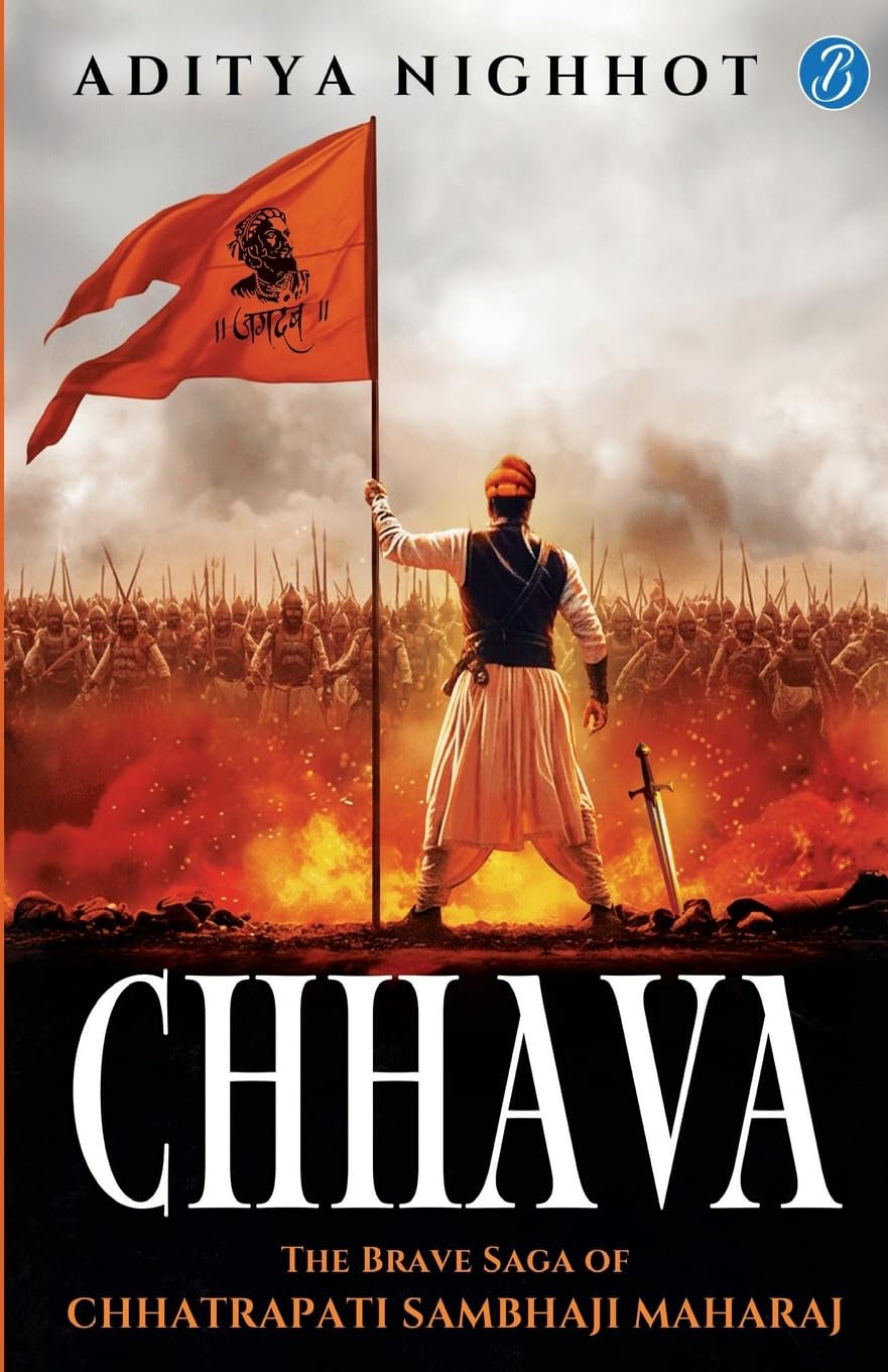 Front cover of the book 'Chhava: The Brave Saga of Chhatrapati Sambhaji Maharaj The Marathas Fight for Swarajya against the Mughal Emperor Aurang' by Aditya Nighhot.