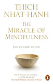 Front cover of the book 'The Miracle of Mindfulness: The Classic Guide to Meditation by the World's Most Revered Master by Thich Nhat Hanh (2008)' by Hanh, Thich Nhat.