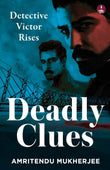 Front cover of the book 'Deadly Clues' by Amritendu Mukherjee.