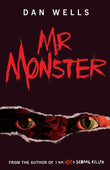 Front cover of the book 'Mr. Monster' by Wells, Dan.