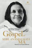Front cover of the book 'The Gospel Of Shri Anandamayi Ma Volume 2: Conversations With The Divine Mother' by Lisa Prajna Hallstrom.