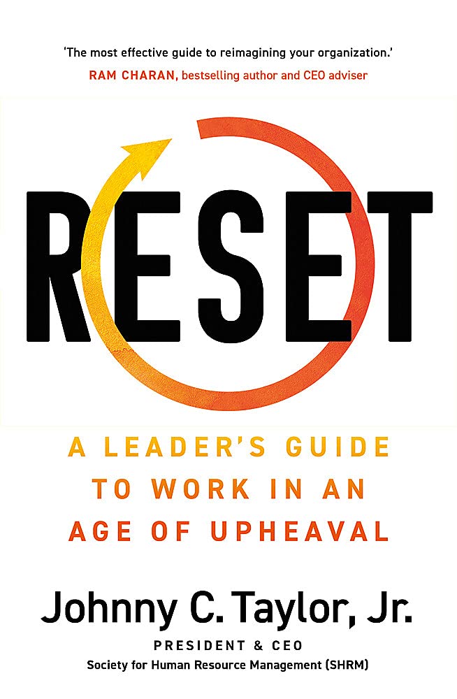Front cover of the book 'RESET: A Leader's Guide to Work in an Age of Upheaval' by Johnny C. Taylor, Edward van Luinen.
