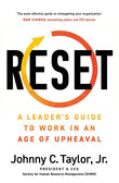 Front cover of the book 'RESET: A Leader's Guide to Work in an Age of Upheaval' by Johnny C. Taylor, Edward van Luinen.