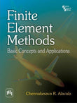 Finite Element Methods: Basic Concepts and Applications Alavala, Chennakesava R. |9788120335844|