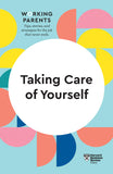 Front cover of the book 'Taking Care of Yourself (HBR Working Parents Series)' by Review, Harvard Business.