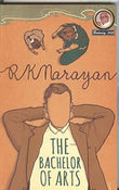 Front cover of the book 'The Bachelor of Arts' by R.K. Narayan.