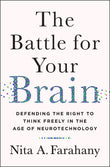 Front cover of the book 'The Battle for Your Brain: Defending the Right to Think Freely in the Age of Neurotechnology' by Nita A. Farahany.