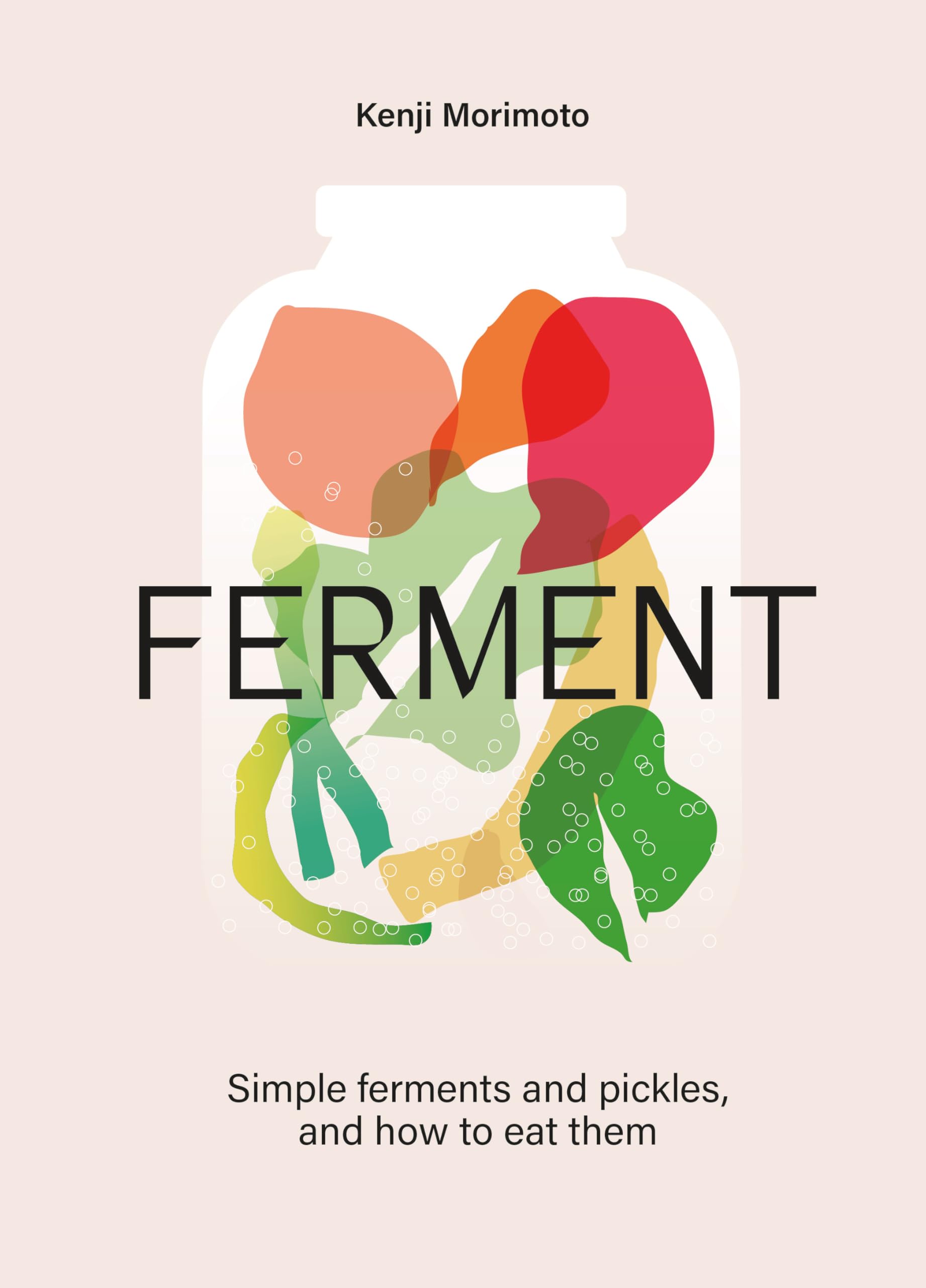 Front cover of the book 'FERMENT: A Cookbook. Simple ferments and pickles, and how to eat them' by Kenji Morimoto.