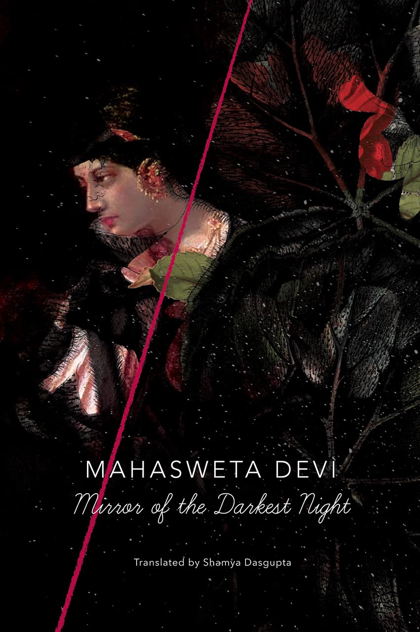 Front cover of the book 'Mirror of the Darkest Night' by Mahasweta Devi.