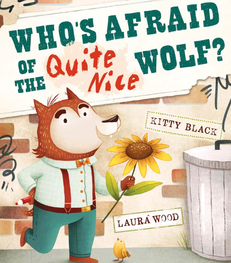 Front cover of the Paperback book 'Who's Afraid of the Quite Nice Wolf? (Paperback Picture Book Summer)' by Kitty Black; Laura Wood.