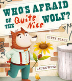 Front cover of the Paperback book 'Who's Afraid of the Quite Nice Wolf? (Paperback Picture Book Summer)' by Kitty Black; Laura Wood.