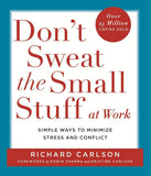 Front cover of the Hardcover book 'Don?t Sweat the Small Stuff at Work Richard Carlson' by Richard Carlson.