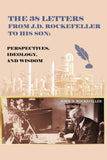The 38 Letters from J.D. Rockefeller to his son:(old cover)  --  PaperbackÐ  by G. Ng