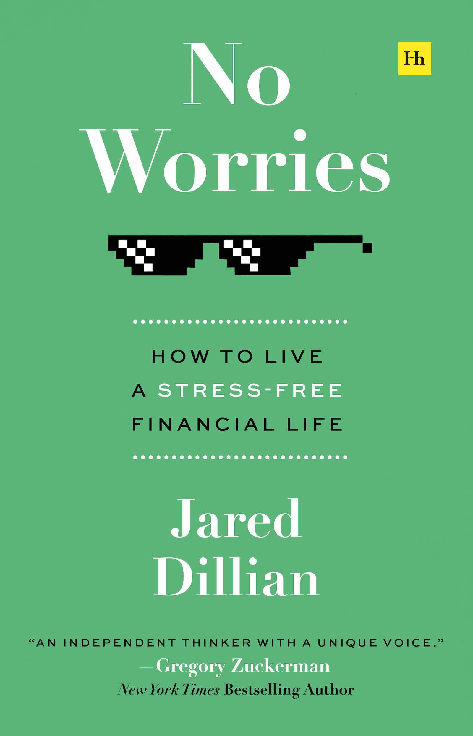 Front cover of the book 'No Worries: How to live a stress free financial life' by Jared Dillian.