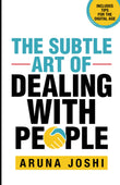 Front cover of the book 'The Subtle Art Of Dealing With People' by Aruna Joshi.