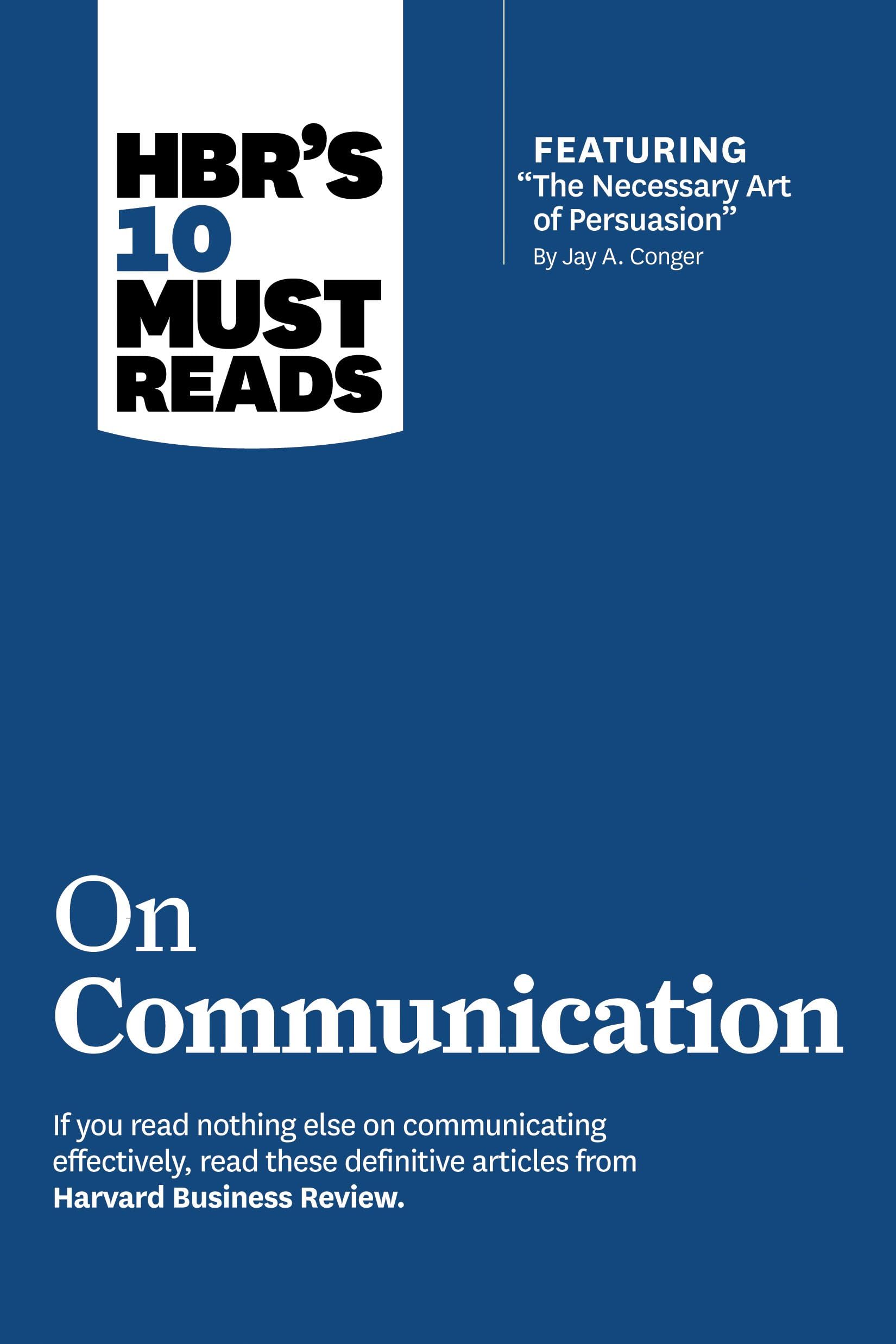 Front cover of the book 'HBR's 10 Must Reads on Communication (with featured article "The Necessary Art of Persuasion," by Jay A. Conger)' by Na.