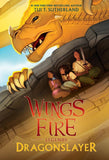 Front cover of the book 'Generic NEW-Dragonslayer (Wings of Fire: Legends)' by Tui T. Sutherland.