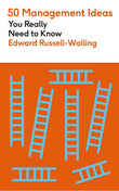 Front cover of the book '50 Management Ideas You Really Need to Know' by Edward Russell-Walling.