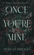 Once You Are Mine:(Book 1) Paperback image 1