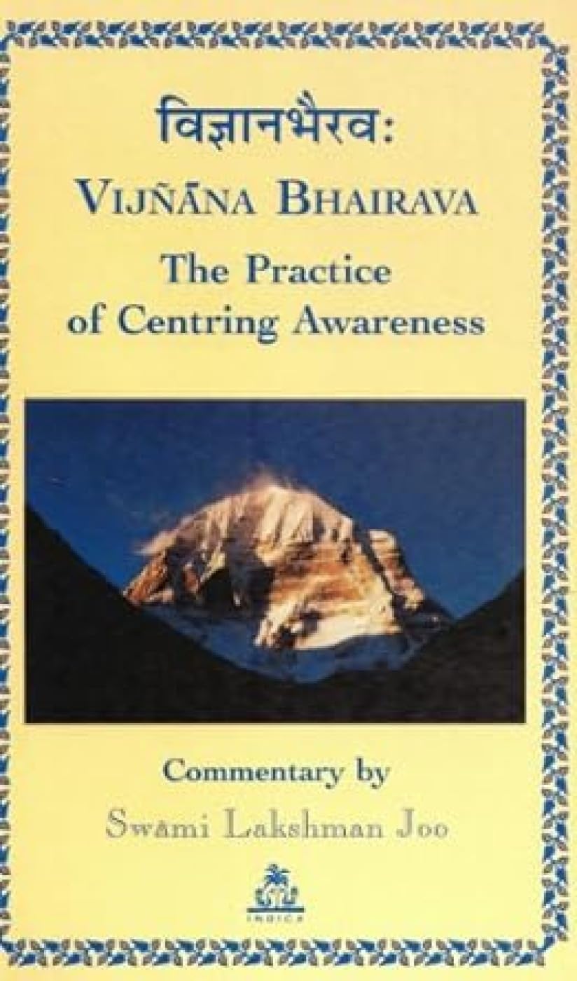 Vijnana Bhairava The Practice of Centering Awareness NYBooksHub