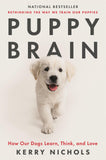 Front cover of the book 'Puppy Brain: How Our Dogs Learn, Think, and Love' by Kerry Nichols.