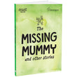 Front cover of the book 'The Missing Mummy and Other Stories' by Parragon Books.
