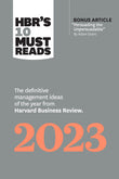 Front cover of the book 'HBR's 10 Must Reads 2023: The Definitive Management Ideas of the Year from Harvard Business Review (with bonus article "' by Review, Harvard Business.